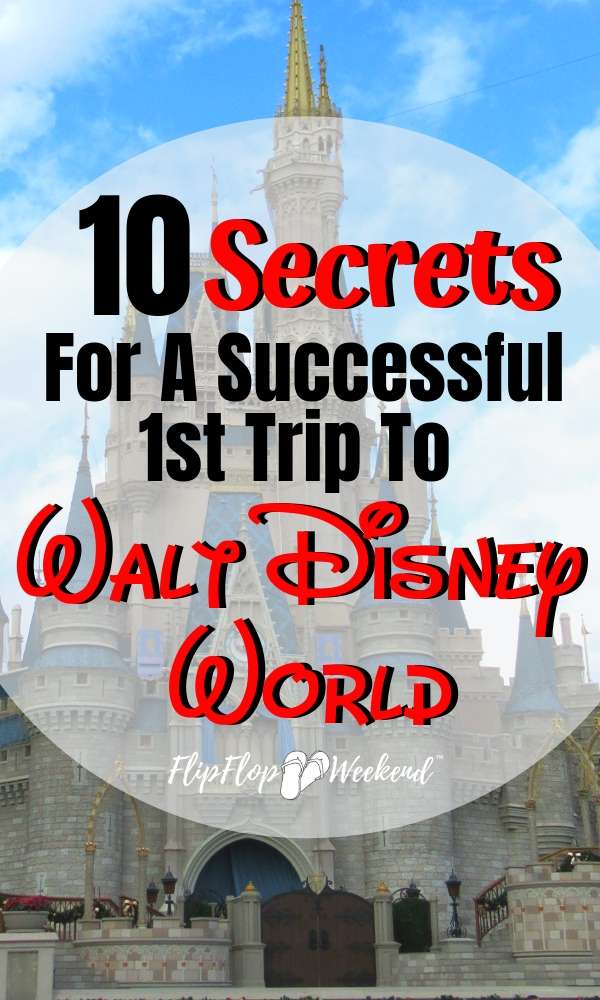 These 10 quick tips are the secrets to having a successful 1st trip to Disney World.