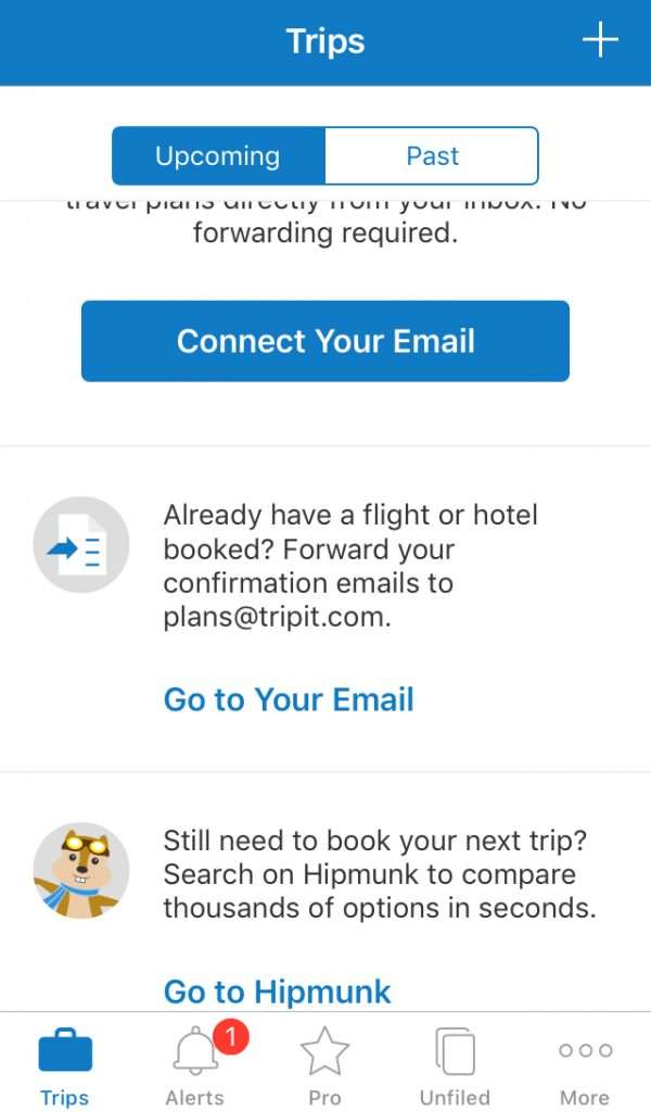 Among some of the app's most notable features: you can connect your email so that your travel plans are automatically organized and easily search for flights through TripIt's connection with Hipmunk.Â